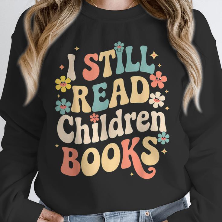 I Still Read Children Books Women Men Kids Books Lovers Unisex Sweatshirt