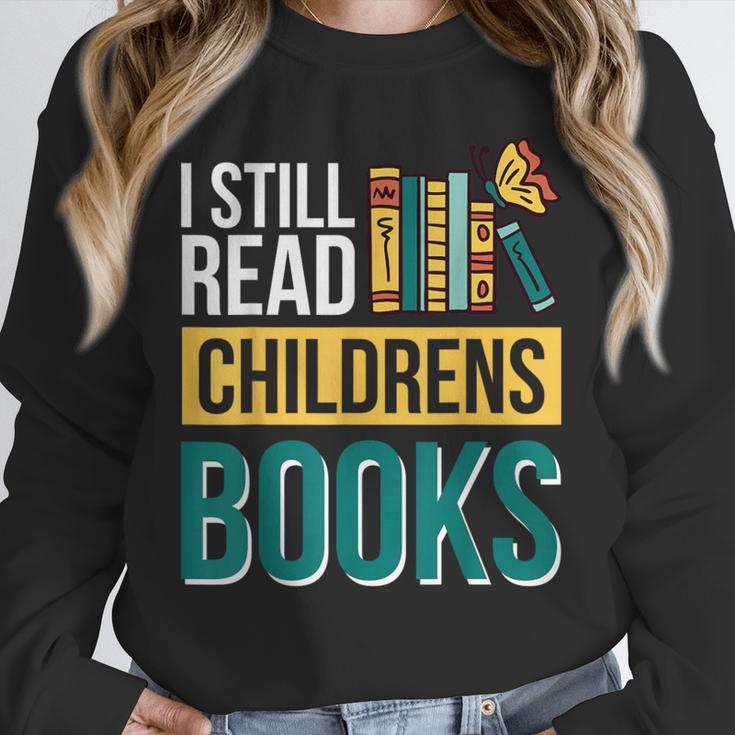 I Still Read Childrens Books Bibliophile Reader Unisex Sweatshirt
