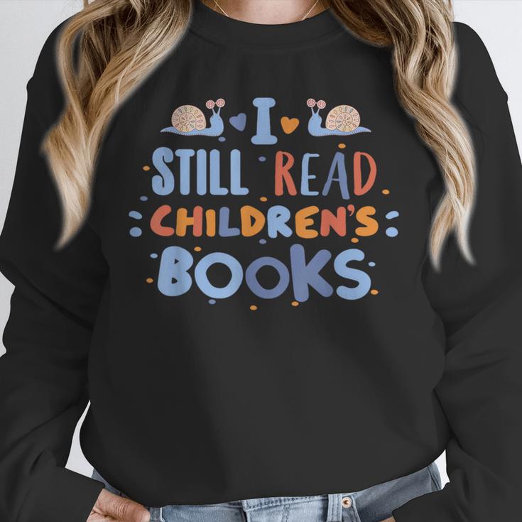 I Still Read Children's Books School Teacher Nerd Librarian For Men Women Girls Kids Unisex Sweatshirt I Still Read Children's Books School Teacher Nerd Librarian For Men Women Girls Kids Unisex Sweatshirt