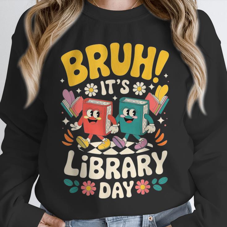 Reading Book Lover School Librarian Bruh It's Library Day Unisex Sweatshirt