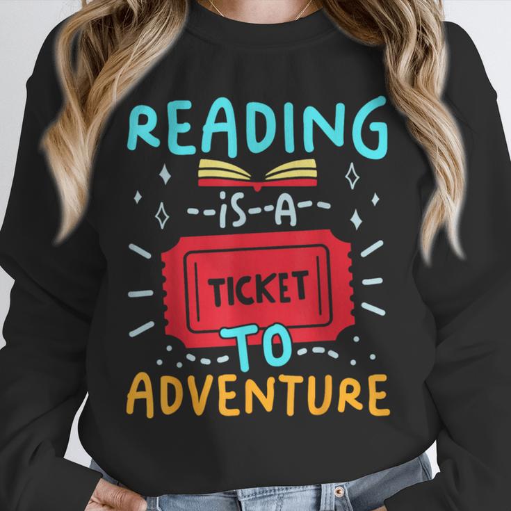 Reading Is A Ticket To Adventure Fun Book Lovers Fun Unisex Sweatshirt