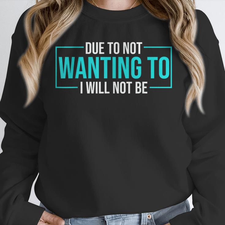 Reluctant Introvert Anti-Social Indifferent Due To Not Wanting To I Will Not Be Unisex Sweatshirt