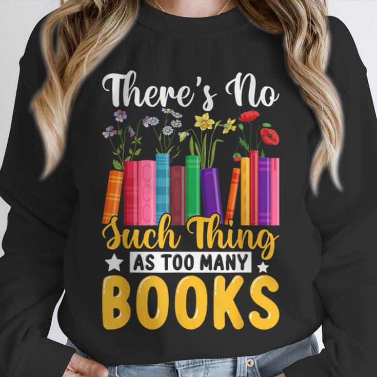 There's No Such Thing As Too Many Books Unisex Sweatshirt