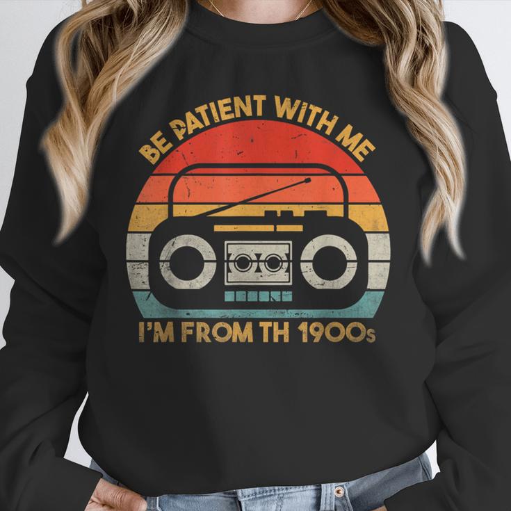 Retro Be Patient With Me I'm From The 1900s Unisex Sweatshirt