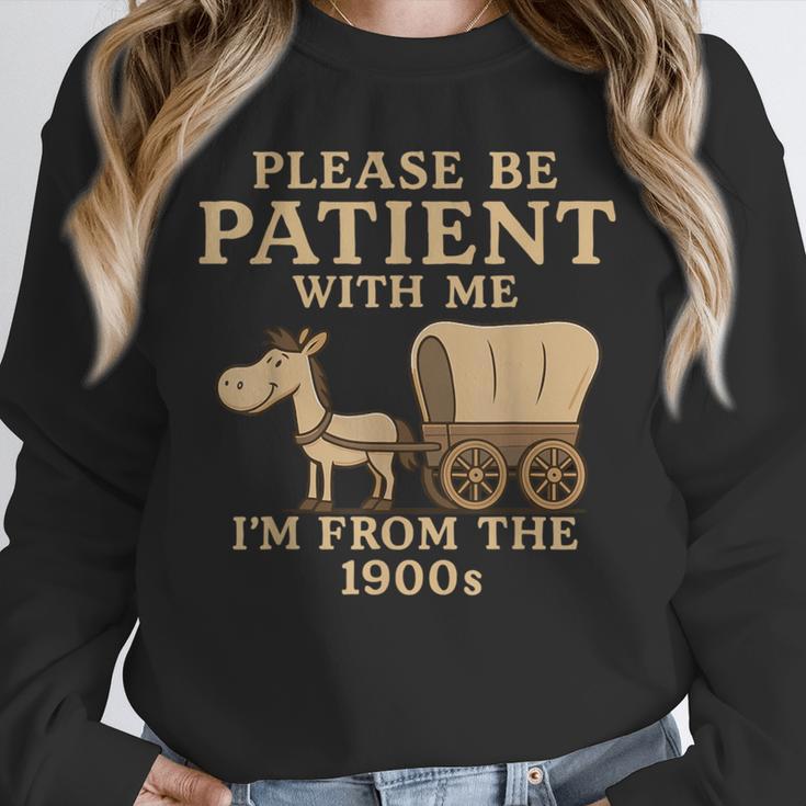 Retro Please Be Patient With Me I'm From The 1900s Vintage Unisex Sweatshirt Retro Please Be Patient With Me I'm From The 1900s Vintage Unisex Sweatshirt