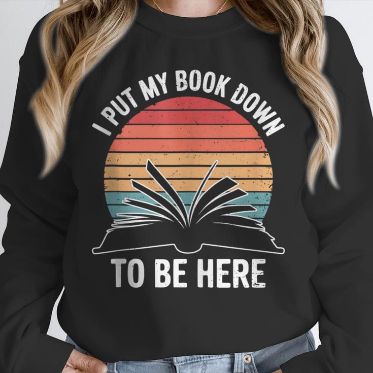 Retro I Put My Book Down To Be Here For Book Lover Unisex Sweatshirt