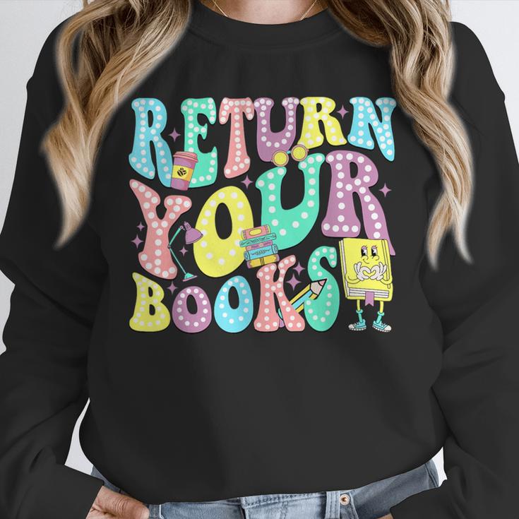 Return Your Books End School Year School Librarian Teacher For Men Women Girls Kids Unisex Sweatshirt