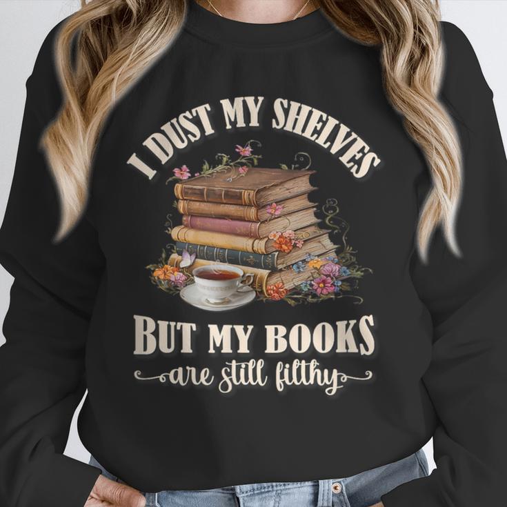 Romantasy I Dust My Shelves But My Books Are Still Filthy Unisex Sweatshirt Romantasy I Dust My Shelves But My Books Are Still Filthy Unisex Sweatshirt
