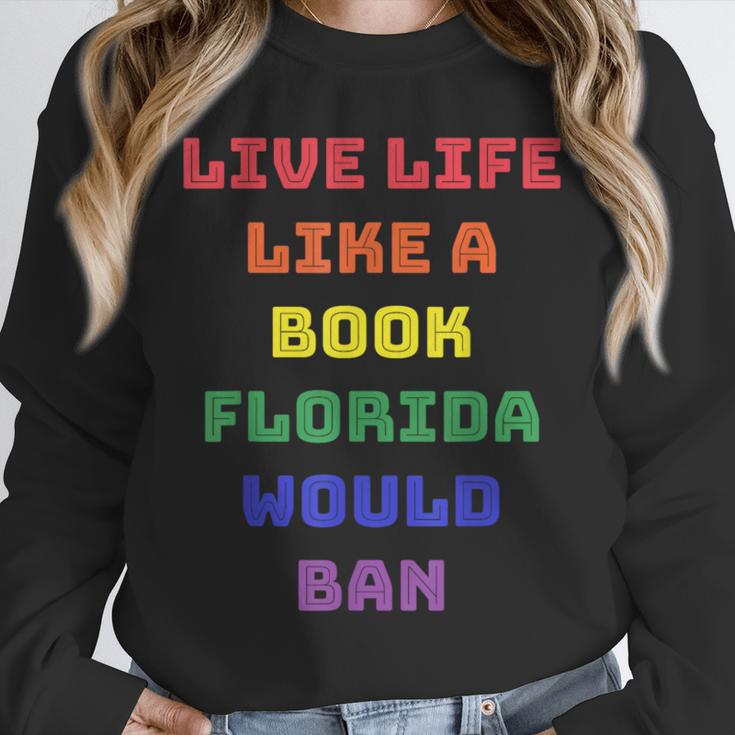 Sarcastic Live Life Like a Book Florida Would Ban Unisex Sweatshirt