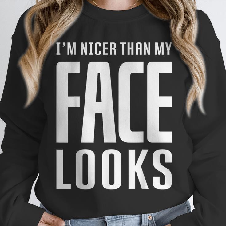 Sarcastic Shy People Introverts I'm Nicer Than My Face Looks Unisex Sweatshirt Sarcastic Shy People Introverts I'm Nicer Than My Face Looks Unisex Sweatshirt