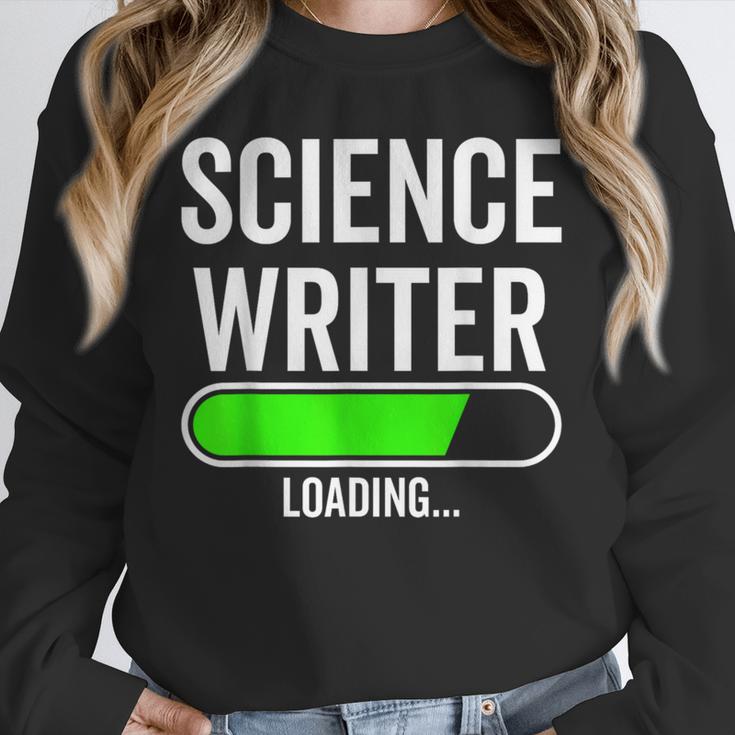 Science Writer Loading Graduation Graduate New Job Unisex Sweatshirt