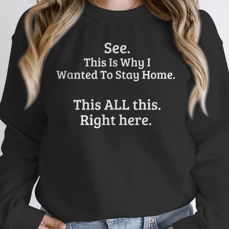 See This Is Why I Wanted To Stay Home Introvert Quote Unisex Sweatshirt See This Is Why I Wanted To Stay Home Introvert Quote Unisex Sweatshirt