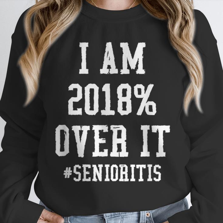 Senioritis Shirt For Senior Graduation Class Of 2018 Unisex Sweatshirt