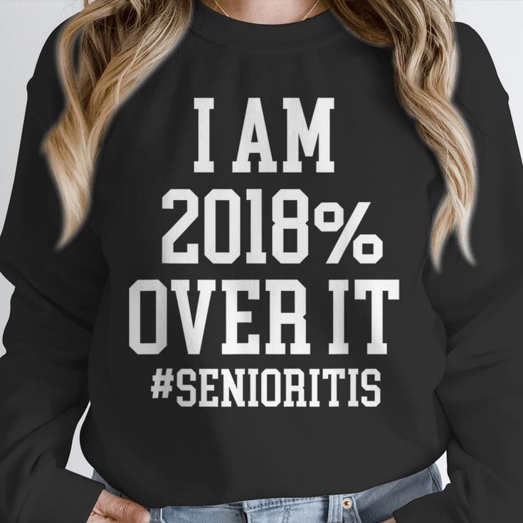 Senioritis Shirt For Seniors Graduation Class Of 2018 Unisex Sweatshirt