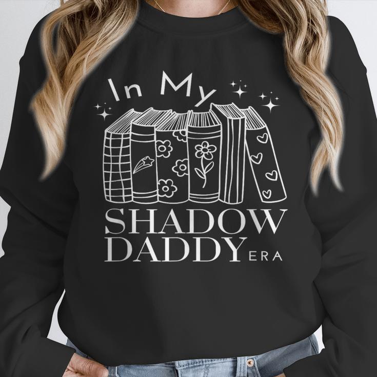 In My Shadow Daddy Era Book Talk Club Lover Girlies Unisex Sweatshirt