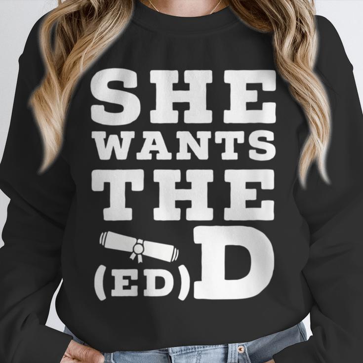 She Wants The EdD Graduation Doctorate EdD Graduate Unisex Sweatshirt