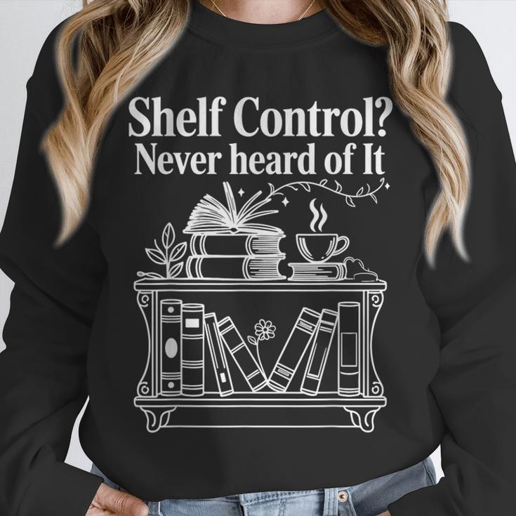 Shelf Control Never Heard Of It Book Lover Reading Unisex Sweatshirt