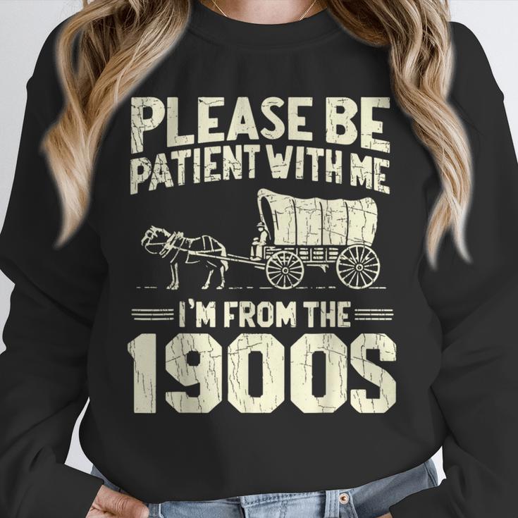 Shirt Please Be Patient I'm From The 1900s Over Unisex Sweatshirt