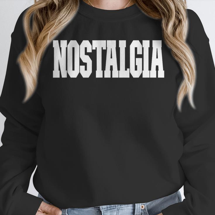 Shirt That Says Nostalgia For Men Women & Kids Unisex Sweatshirt Shirt That Says Nostalgia For Men Women & Kids Unisex Sweatshirt