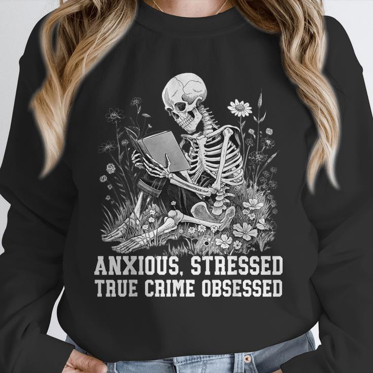 Skeleton Reading Book Anxious Stressed True Crime Obsessed Unisex Sweatshirt Skeleton Reading Book Anxious Stressed True Crime Obsessed Unisex Sweatshirt