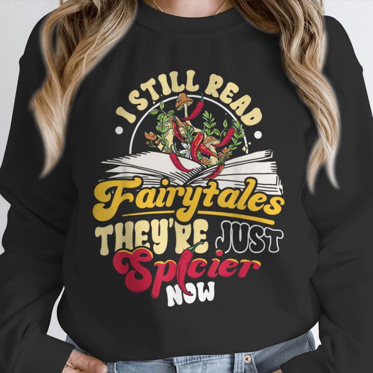 Smut Spicy Books I Still Read Fairytales Theyre Just Spicier Unisex Sweatshirt Smut Spicy Books I Still Read Fairytales Theyre Just Spicier Unisex Sweatshirt
