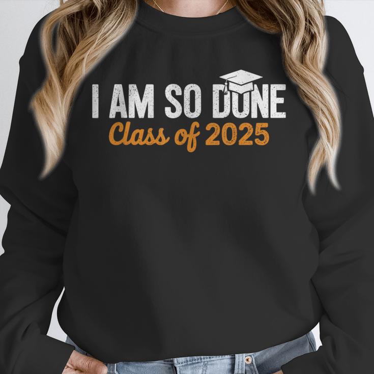 I Am So Done Graduation Announcements Him Her Class Of 2025 Unisex Sweatshirt