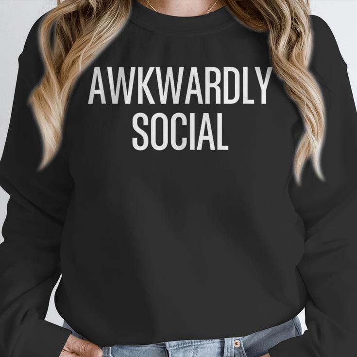 Socially Awkward Awkwardly Social Anxious Introverts Unisex Sweatshirt