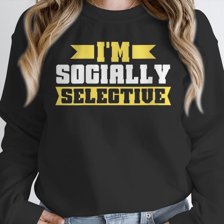 Im Socially Selective Introvert Unisex Sweatshirt Im Socially Selective Introvert Unisex Sweatshirt