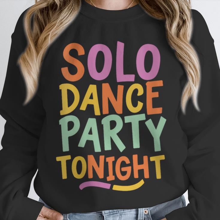 Solo Dance Party Tonight Singles Introvert Humor Unisex Sweatshirt