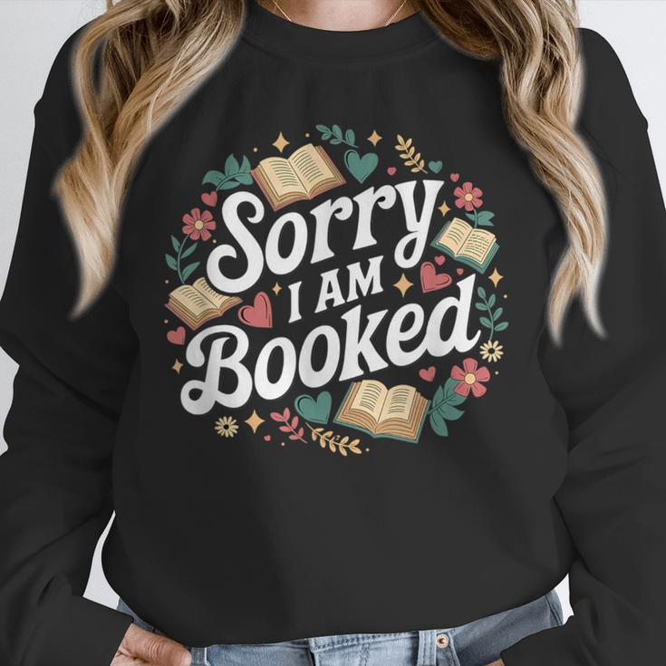 Sorry i Am Booked Reading Read Books Reader Nerd Unisex Sweatshirt