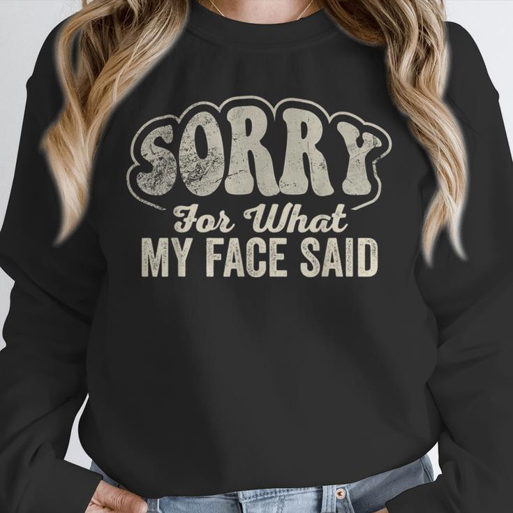 Sorry For What My Face Said Sarcastic Introvert Humor Unisex Sweatshirt