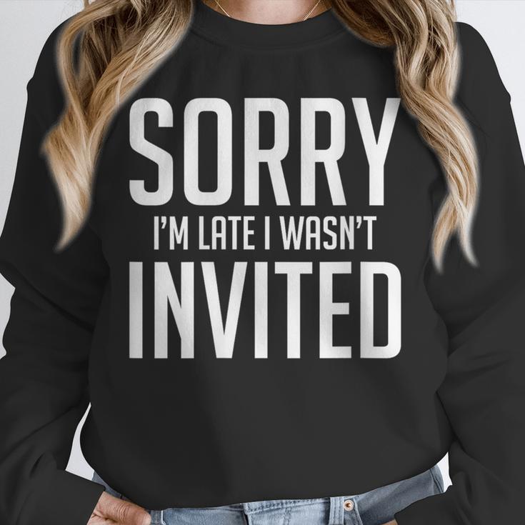 Sorry I'm Late I Wasn't Invited Introverts Social Anxiety Unisex Sweatshirt Sorry I'm Late I Wasn't Invited Introverts Social Anxiety Unisex Sweatshirt