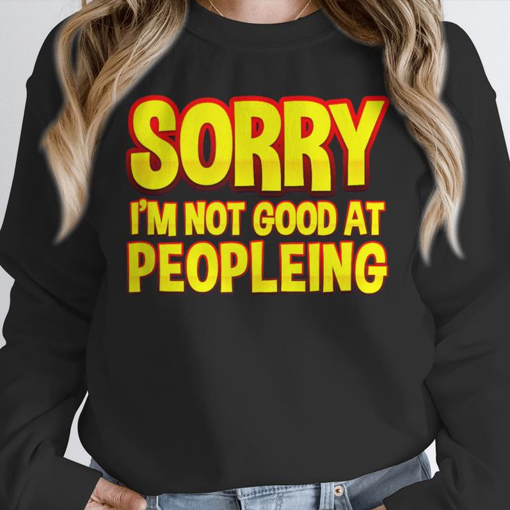 Sorry Im Not Good At Peopleing Introvert Unisex Sweatshirt Sorry Im Not Good At Peopleing Introvert Unisex Sweatshirt