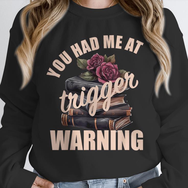 Spicy Books Merch Dark Romance You Had Me At Trigger Warning Unisex Sweatshirt