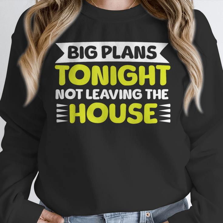 Staying Alone Big Plans Tonight Ideal For Introverts Unisex Sweatshirt