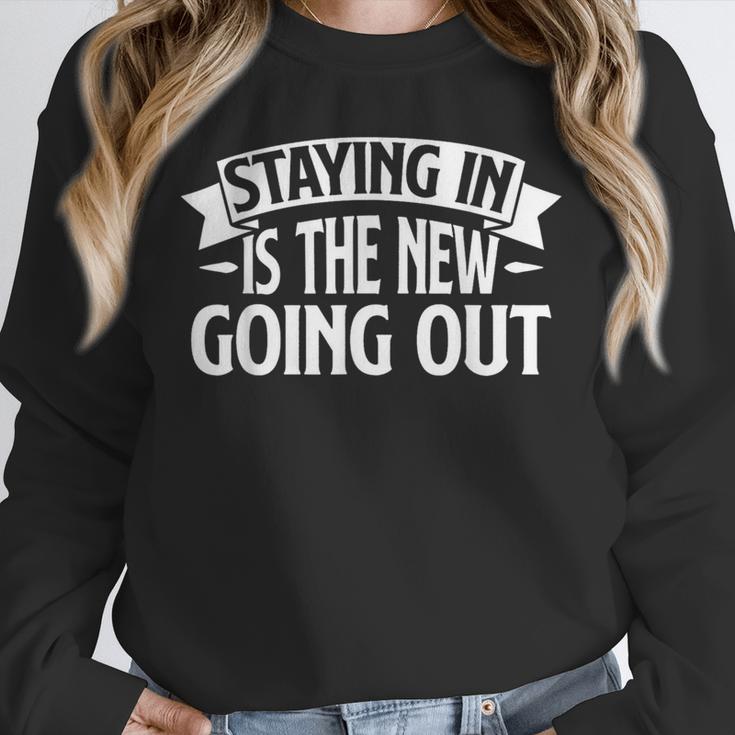 Staying In Is The New Going Out Introvert Unisex Sweatshirt Staying In Is The New Going Out Introvert Unisex Sweatshirt