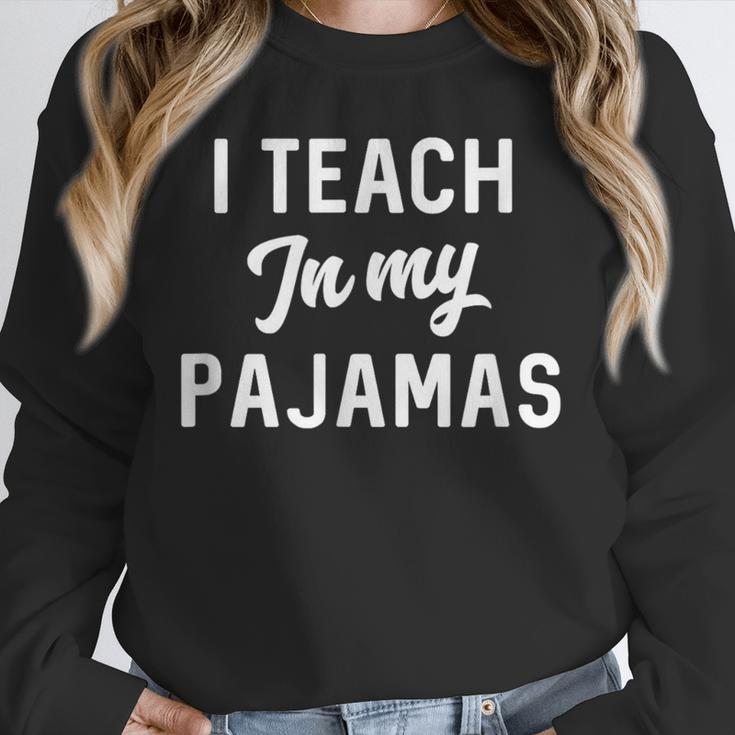 I Teach In My Pajamas On Line Teacher Quarantine Graduation For Men Women Unisex Sweatshirt
