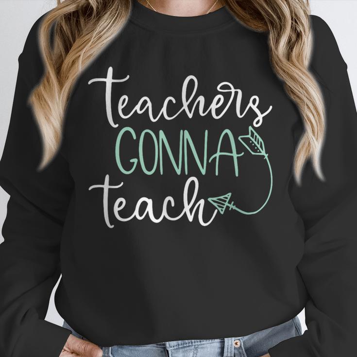 Teachers Gonna Teach Graduation TeachingShirt For Men Women Kids Unisex Sweatshirt