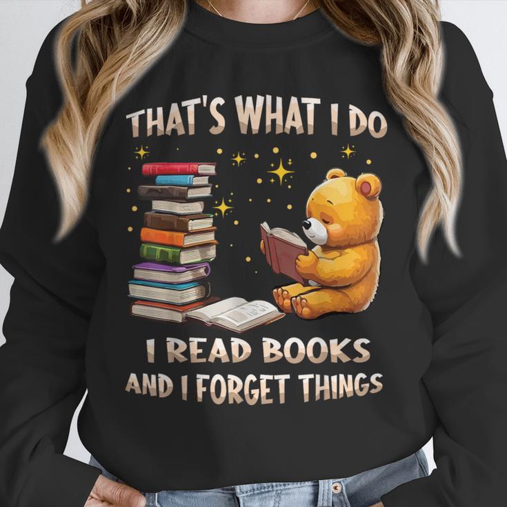 That's What I Do I Read Books And Forget Things Love Books Unisex Sweatshirt