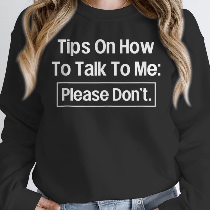 Tips On How To Talk To Me Please Don't Introvert Unisex Sweatshirt Tips On How To Talk To Me Please Don't Introvert Unisex Sweatshirt