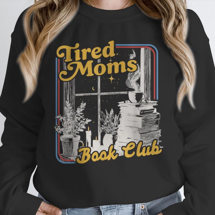 Tired Moms Book Club Reading Books Lovers Mom For Mothers Unisex Sweatshirt Tired Moms Book Club Reading Books Lovers Mom For Mothers Unisex Sweatshirt