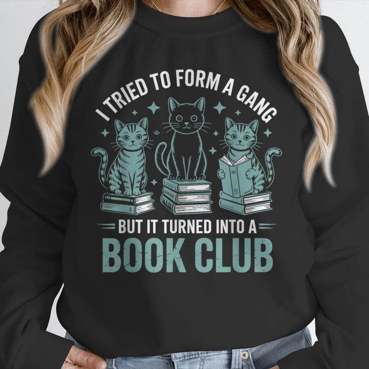 I Tried To Form A Gang But It Turned Into A Book Club Unisex Sweatshirt I Tried To Form A Gang But It Turned Into A Book Club Unisex Sweatshirt