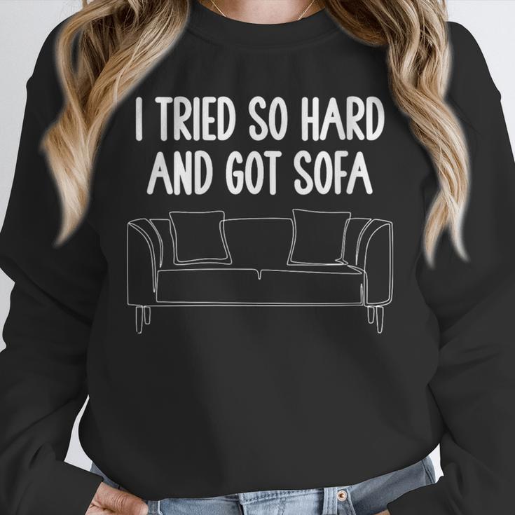 I Tried So Hard And Got Sofa Lazy Introvert Unisex Sweatshirt I Tried So Hard And Got Sofa Lazy Introvert Unisex Sweatshirt