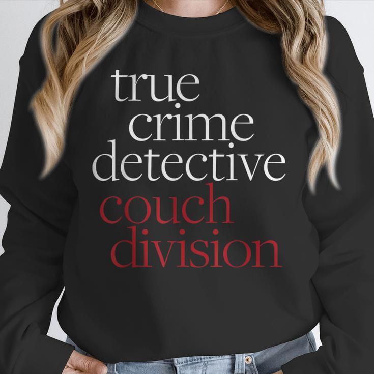 True Crime Detective Couch Division Fun Crime Fan Introverts Unisex Sweatshirt True Crime Detective Couch Division Fun Crime Fan Introverts Unisex Sweatshirt
