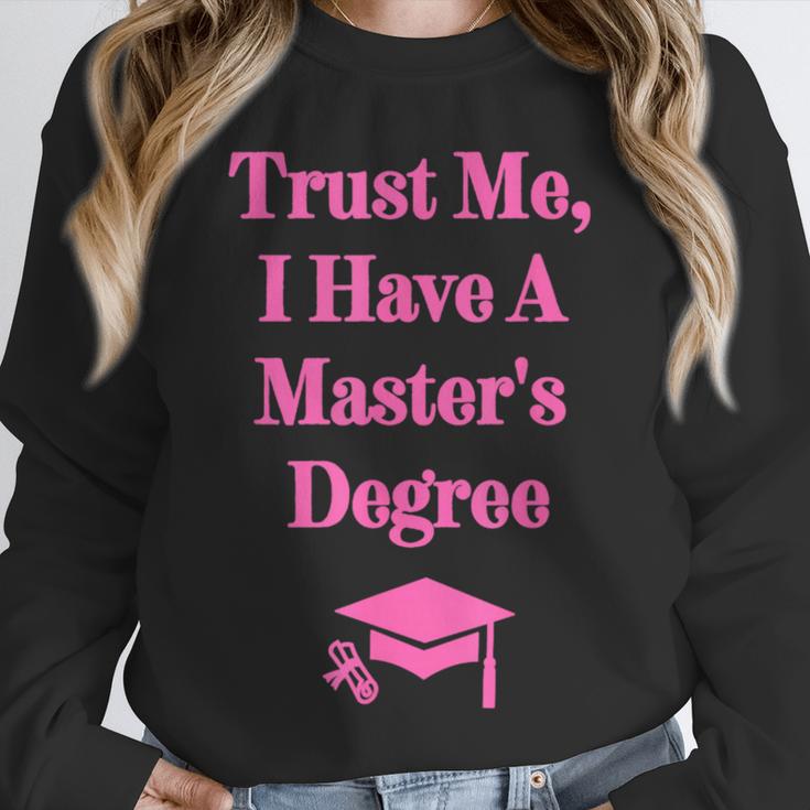 Trust Me I Have A Master's Degree Graduation Unisex Sweatshirt
