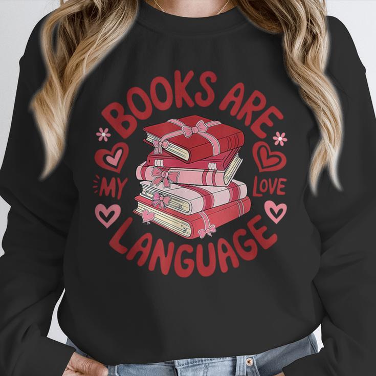 Valentine Book Lover Books Are My Love Language Women Girl Unisex Sweatshirt Valentine Book Lover Books Are My Love Language Women Girl Unisex Sweatshirt