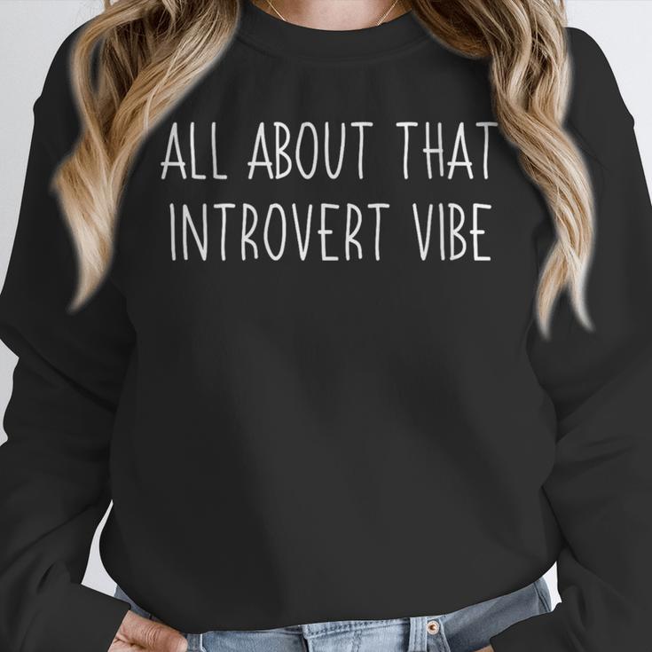 All About That Vibe Meme For Introverts Unisex Sweatshirt All About That Vibe Meme For Introverts Unisex Sweatshirt