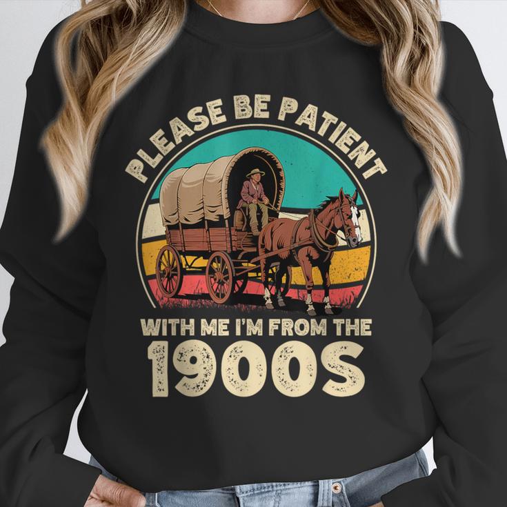 Vintage Please Be Patient I'm From The 1900s Men Women Unisex Sweatshirt Vintage Please Be Patient I'm From The 1900s Men Women Unisex Sweatshirt