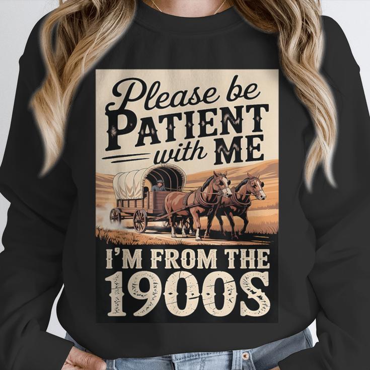 Vintage Saying Please Be Patient With Me I'm From The 1900s Unisex Sweatshirt