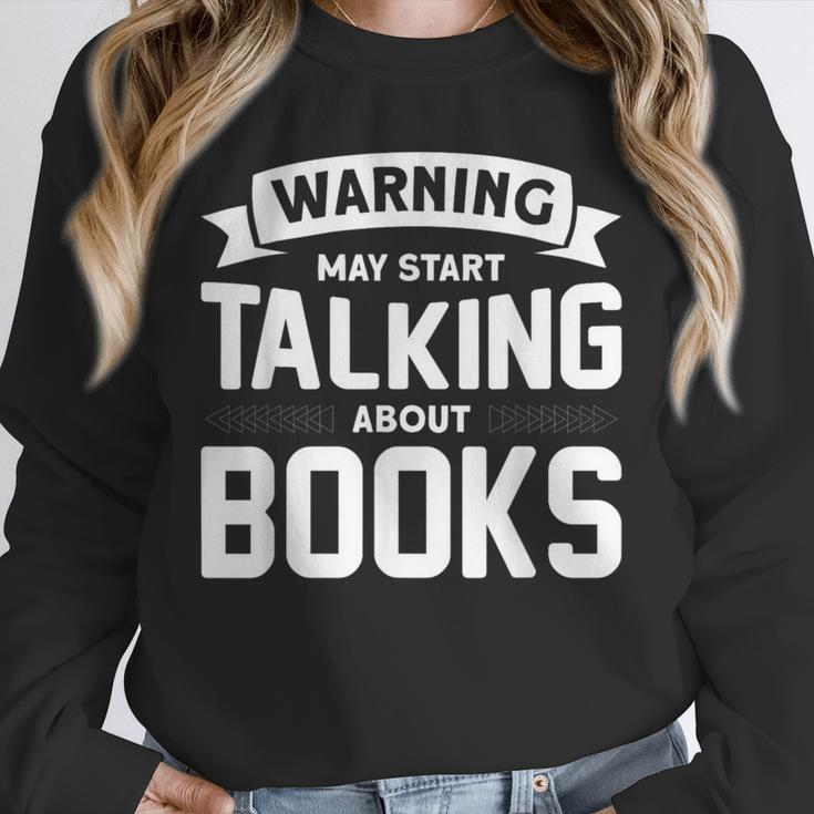 Warning I May Start Talking About Books Unisex Sweatshirt Warning I May Start Talking About Books Unisex Sweatshirt